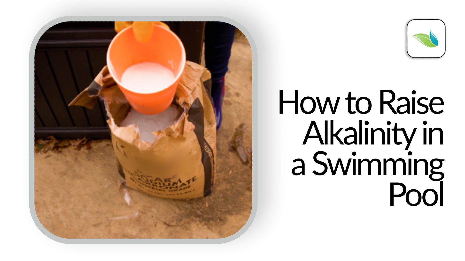 How to Add Soda Ash or Sodium Bicarb to a Swimming Pool